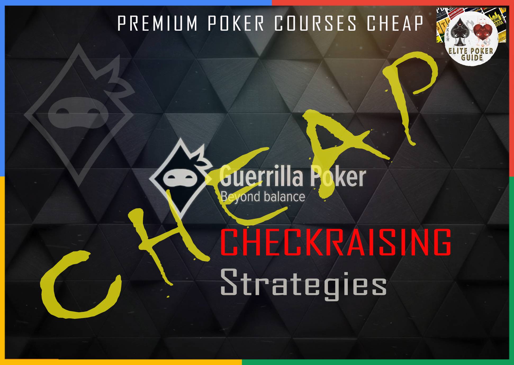 Guerrilla Poker - CHECKRAISING STRATEGIES