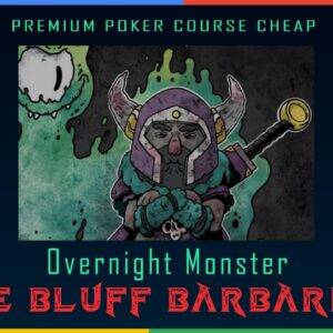 Overnight Monster: The Bluff Barbarian