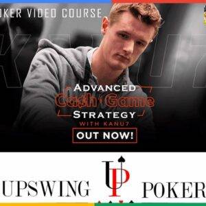 Upswing Advanced Cash Game Strategy with Kanu7
