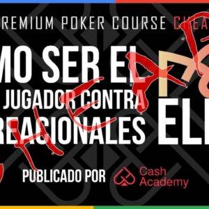 Cash Academy Poker Curso Elite Póker Contra Recreacionales