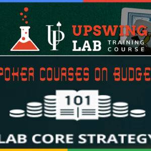 Upswing Poker Lab Coaching Lab Core Strategy