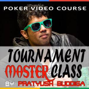 Upswing Poker Tournament Master Class Pratyush Buddiga