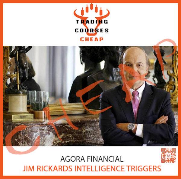 Agora Financial - Jim Rickards Intelligence Triggers Cheap