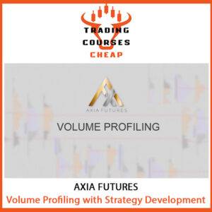 Axia Futures - Volume Profiling with Strategy Development Cheap