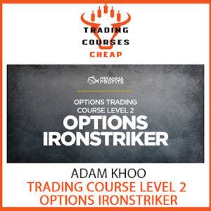 Adam Khoo – Options Trading Course Level 2: Options Ironstriker