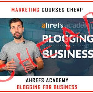 Ahrefs Academy – Blogging For Business