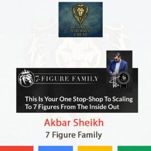 Akbar Sheikh – 7 Figure Family