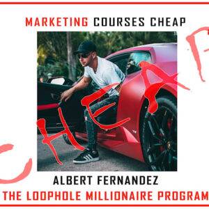 Albert Fernandez - The Loophole Millionaire Program Cheap