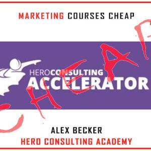 Alex Becker - Hero Consulting Academy Cheap