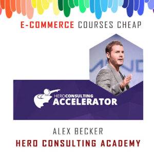 Alex Becker - Hero Consulting Accelerator Cheap