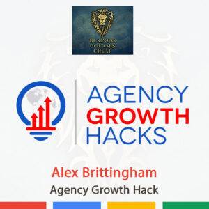 Alex Brittingham - Agency Growth Hack Cheap