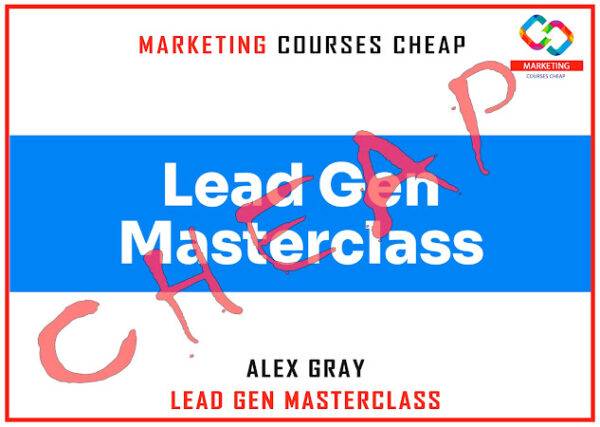 Alex Gray - Lead Gen Masterclass Cheap