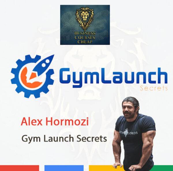 Alex Hormozi - Gym Launch Secrets Cheap