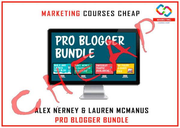 Alex Nerney & Lauren McManus - Pro Blogger Bundle Cheap