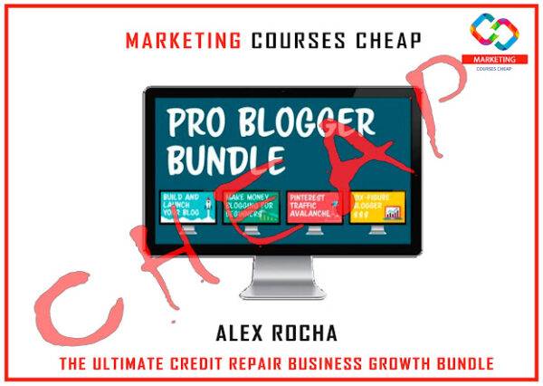 Alex Rocha - The Ultimate Credit Repair Business Growth Bundle Cheap