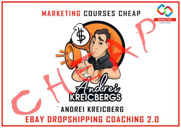 Andrei Kreicberg - eBay Dropshipping Coaching 2.0 Cheap