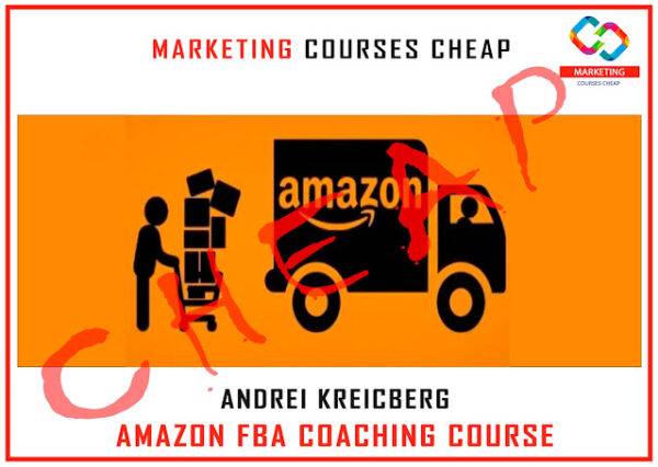 Andrei Kreicbergs - Amazon FBA Coaching Course Cheap