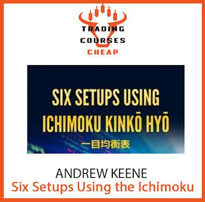 Andrew Keene - Six Setups Using the Ichimoku Kinkō Hyō Course Cheap