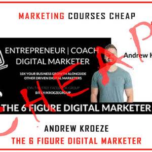 Andrew Kroeze - The 6 Figure Digital Marketer Cheap