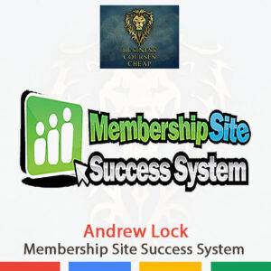 Andrew Lock - Membership Site Success System Cheap