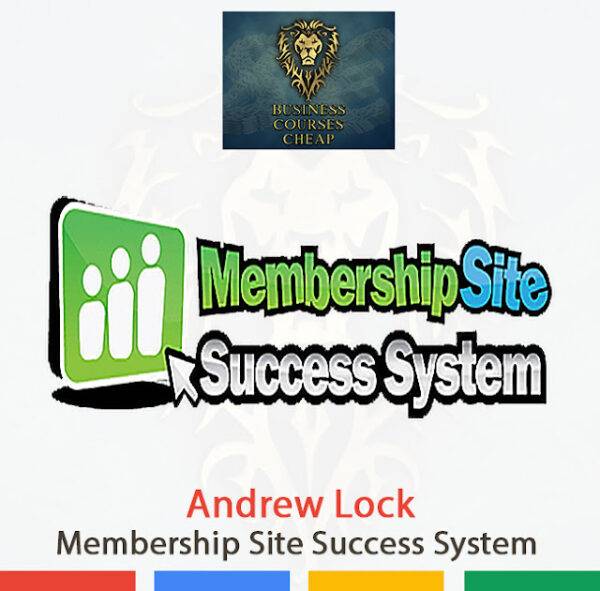 Andrew Lock - Membership Site Success System Cheap