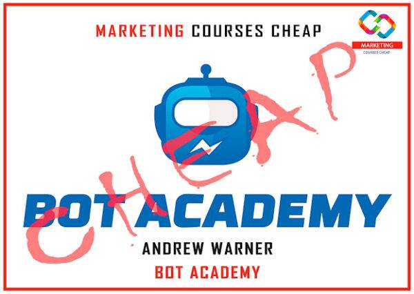 Andrew Warner - Bot Academy Cheap