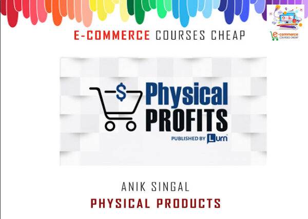 Anik Singal - Physical Products Cheap