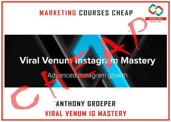 Anthony Groeper - Viral Venum IG Mastery Cheap