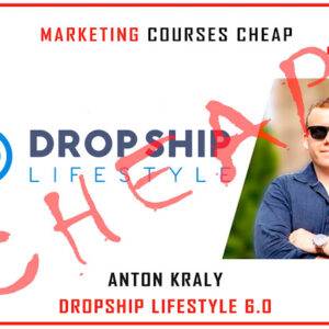 Anton Kraly – Drop Ship Lifestyle 6.0