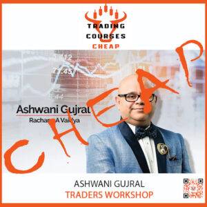 Ashwani Gujral - Traders Workshop Cheap