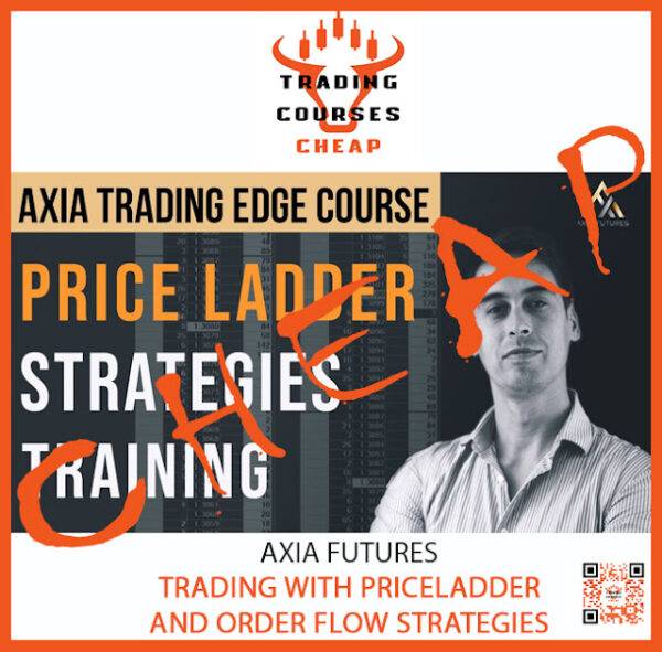 Axia Futures - Trading with Price Ladder and Order Flow Strategies Cheap