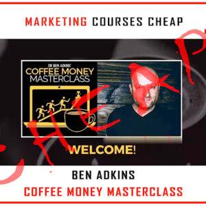 Ben Adkins - Coffee Money Masterclass Cheap