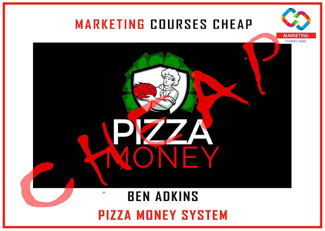 Ben Adkins - Pizza Money System Cheap