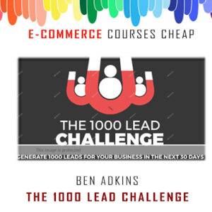 Ben Adkins - The 1000 Lead Challenge+FB Messenger Ads Cheap