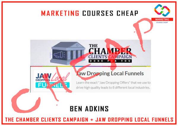 Ben Adkins - The Chamber Clients Campaign + Jaw Dropping Local Funnels Cheap