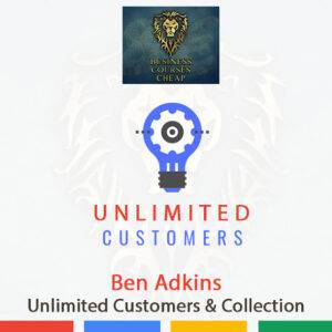 Ben Adkins - Unlimited Customers & Collection Cheap