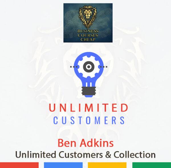 Ben Adkins - Unlimited Customers & Collection Cheap