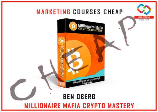 Ben Oberg - Millionaire Mafia Crypto Mastery Cheap