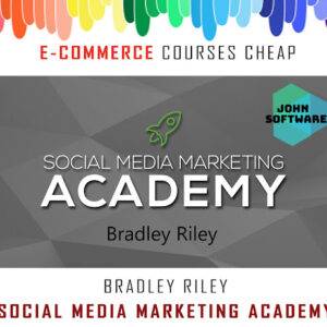 Bradley Riley - Social Media Marketing Academy Cheap