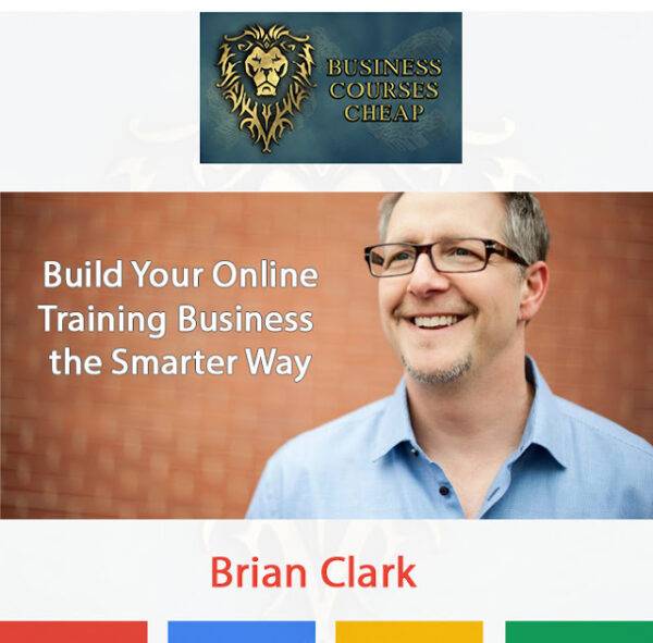 Brian Clark - Build Your Online Training Business the Smarter Way Cheap