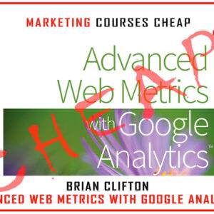 Brian Clifton - Advanced Web Metrics with Google Analytics Cheap