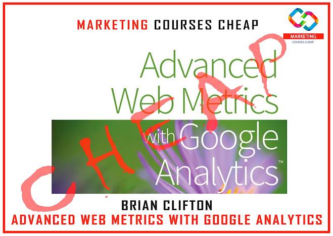 Brian Clifton - Advanced Web Metrics with Google Analytics Cheap