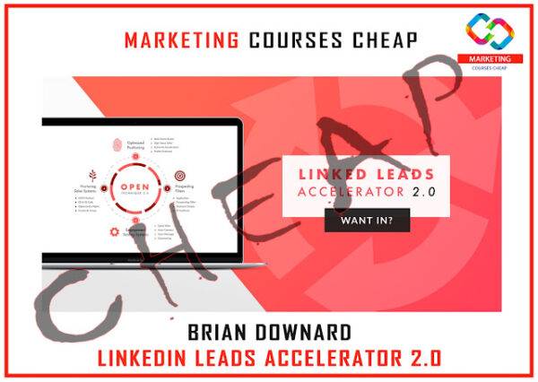 Brian Downard - Linkedin Leads Accelerator 2.0 Cheap