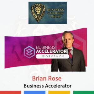 Brian Rose - Business Accelerator Cheap