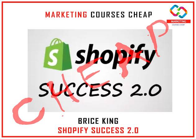 Brice King - Shopify Success 2.0 Cheap