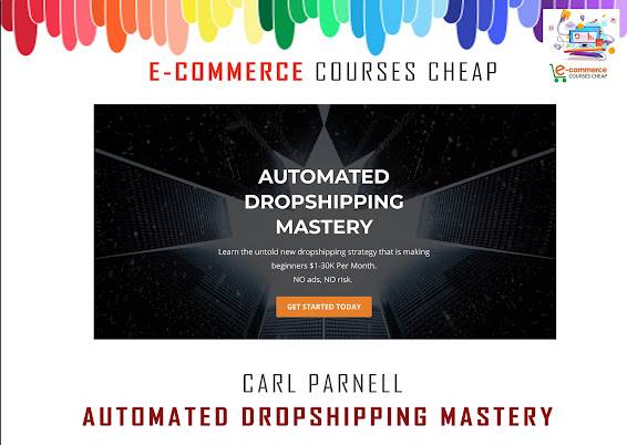 Carl Parnell - Automated Dropshipping Mastery Cheap