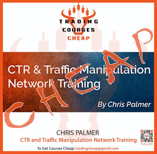 Chris Palmer - CTR and Traffic Manipulation Network Training Cheap