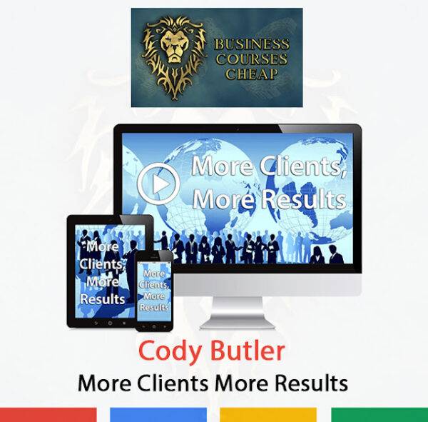 Cody Butler - More Clients More Results Cheap