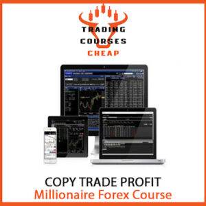 Copy Trade Profit – Millionaire Forex Course