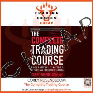 Corey Rosenbloom – The Complete Trading Course